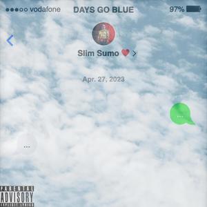 Days Go Blue (Rendezvous) [Explicit]