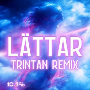 LÄTTAR (Trintan Remix)