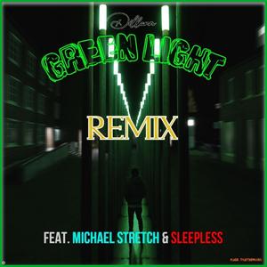 Green Light (feat. Michael Stretch) [sleepless Remix] [Explicit]