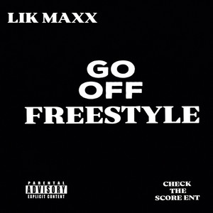 Go off Freestyle (Explicit)