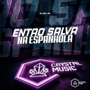 Então Salva na Espanhola (Explicit)