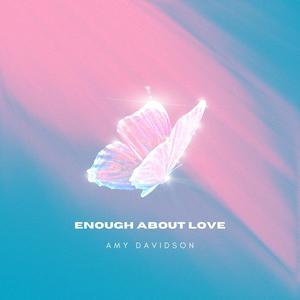 Enough About Love