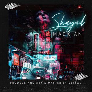 Shayad (Explicit)