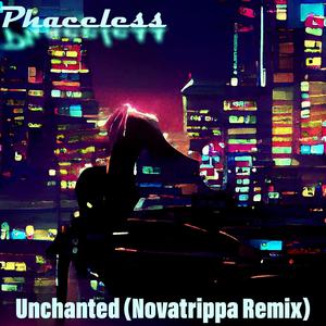 Unchanted (feat. Novatrippa) (Novatrippa Remix)