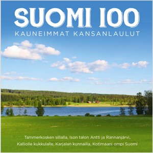 Suomi 100 - Kauneimmat kansanlaulut