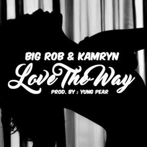 LOVE THE WAY (Explicit)