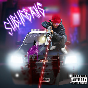SUBURBANS (Explicit)