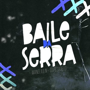 Baile da Serra (Explicit)