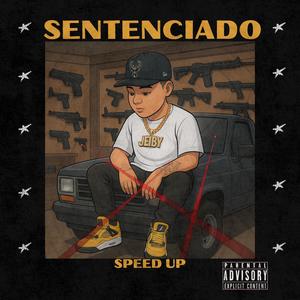 Sentenciado (Speed Up) (Explicit)