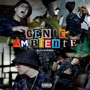 Gente Ambiente 24/7 (Explicit)