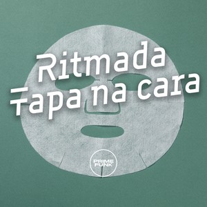 Ritmada Tapa na Cara (Explicit)