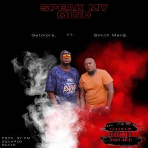 Speak My Mind (feat. Getmore) [Explicit]