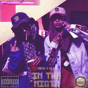 IN THE NIGHT (feat. Alx Sant & YUNGZ) (Explicit)