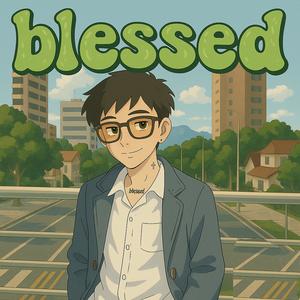 Blessed (Explicit)
