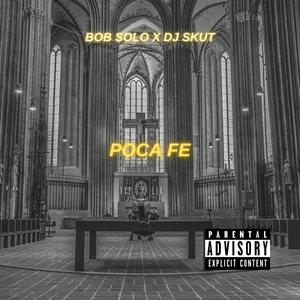 POCA FE(feat. Dj Skut) (Explicit)