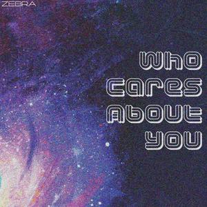 Who Cares About You - Single