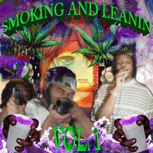 SMOKING AND Leanin' (Explicit)