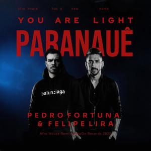 You are Light (DJ Pedro Fortuna & Felipe Lira Remix)