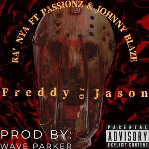 Freddy Or Jason (feat. Passionz & Johnny Blaze) [Explicit]