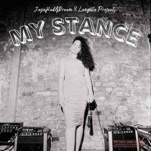 My Stance (feat. Laughta) (Explicit)