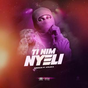 Ti Nim Nyeli (Explicit)