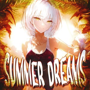 SUMMER DREAMS (Slowed)
