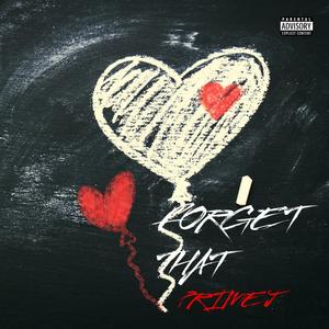 FORGET THAT (Explicit)