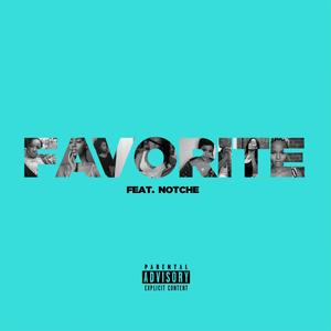 Favorite(feat. Notche) (Explicit)
