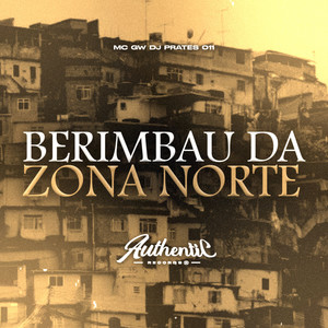 Berimbau da Zona Norte (Explicit)