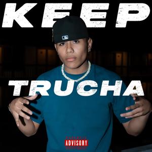 KEEP TRUCHA (Explicit)