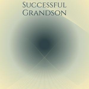 Successful Grandson