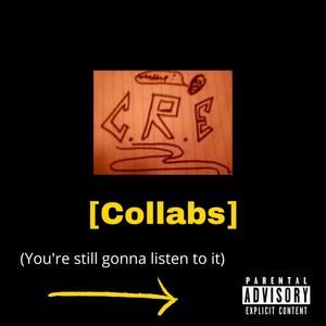 C.R.E Collabs (Explicit)