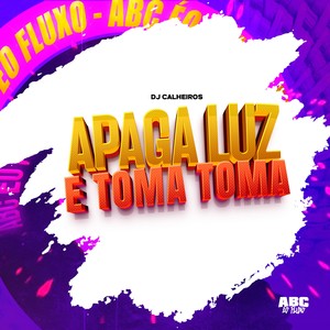 APAGA LUZ, E TOMA TOMA (Explicit)