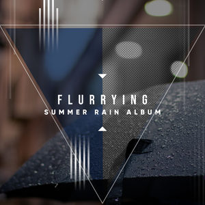 #11 Flurrying Summer Rain Album