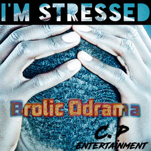 I'm Stressed (Explicit)