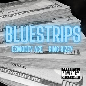 Blue Strips (feat. King Rizzy) (Explicit)