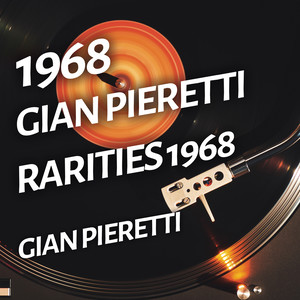 Gian Pieretti - Rarities 1968