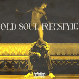 Old Soul Freestyle (Explicit)