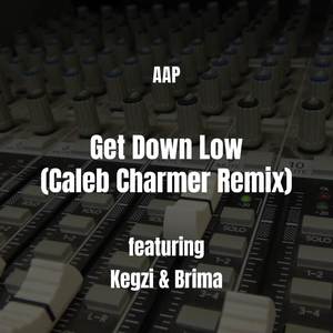 Get Down Low (Caleb Charmer Remix|Explicit)