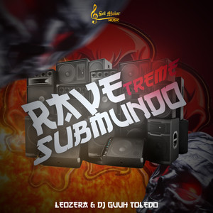 RAVE TREME SUBMUNDO (Explicit)