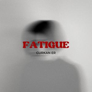 Fatigue