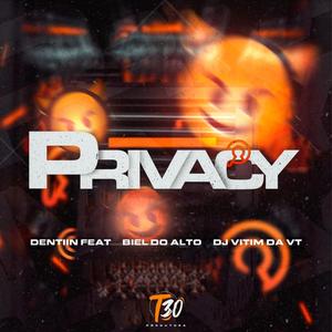 privacy (feat. dentin & dj biel do alto|Explicit)