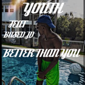 Better Than You (feat. Based JD) (Explicit)