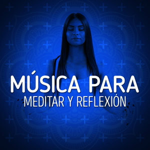 Música para Meditar y Reflexión