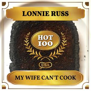 My Wife Can't Cook (Billboard Hot 100 - No 57)