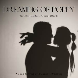 Dreaming of Poppy