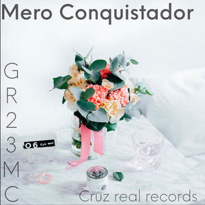 Mero Conquistador (Explicit)