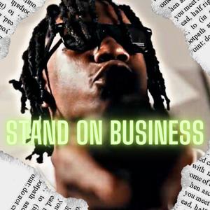 Stand On Business (Explicit)