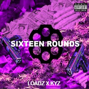 Sixteen Rounds (Explicit)