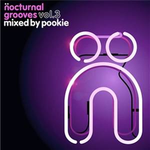 Nocturnal Grooves Volume 3 Mixed By Pookie